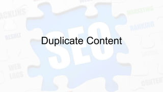 Duplicate Content

 