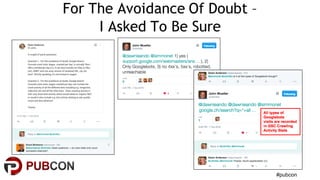 #pubcon
For The Avoidance Of Doubt –
I Asked To Be Sure
 