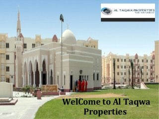 WelCome to Al Taqwa
Properties

 