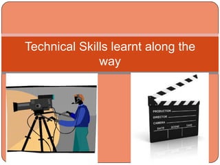 Technical Skills learnt along the way 