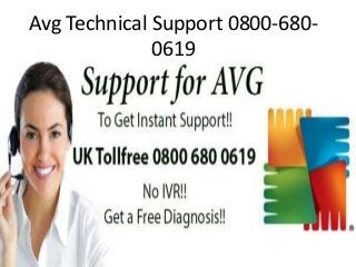 Avg Technical Support 0800-680-
0619
AVG
 