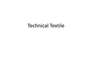Technical Textile
 