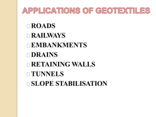 ROADS
RAILWAYS
EMBANKMENTS
DRAINS
RETAINING WALLS
TUNNELS
SLOPE STABILISATION
 
