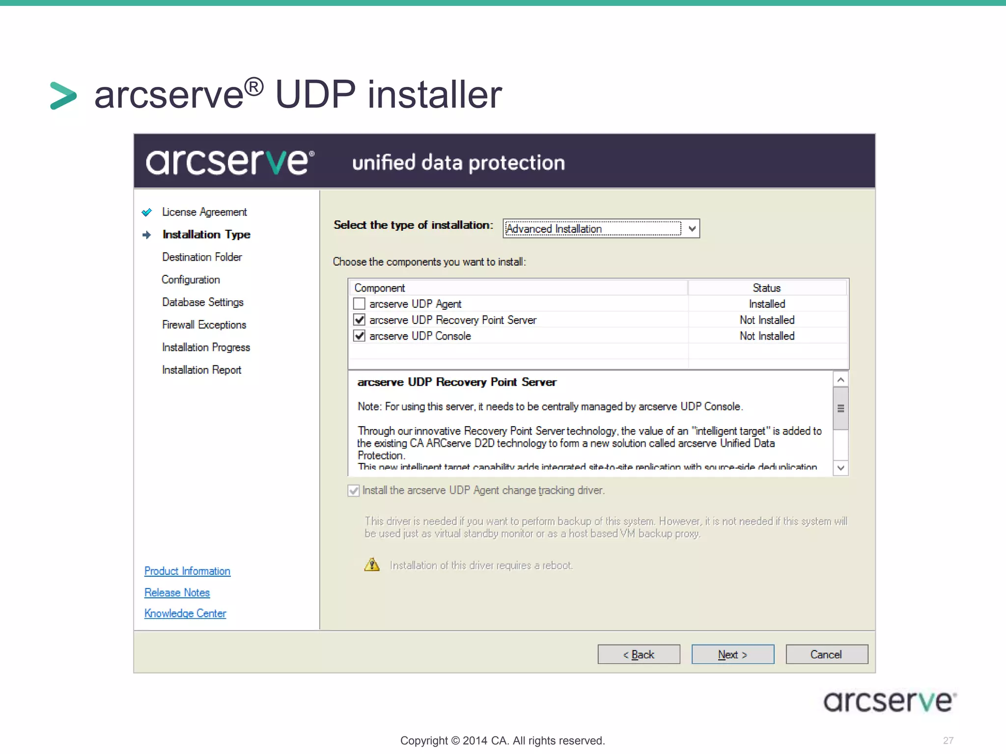 arcserve® UDP installer
Copyright © 2014 CA. All rights reserved. 27
 