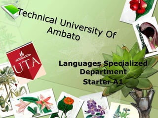 Languages Specialized
Department
Starter A1
 