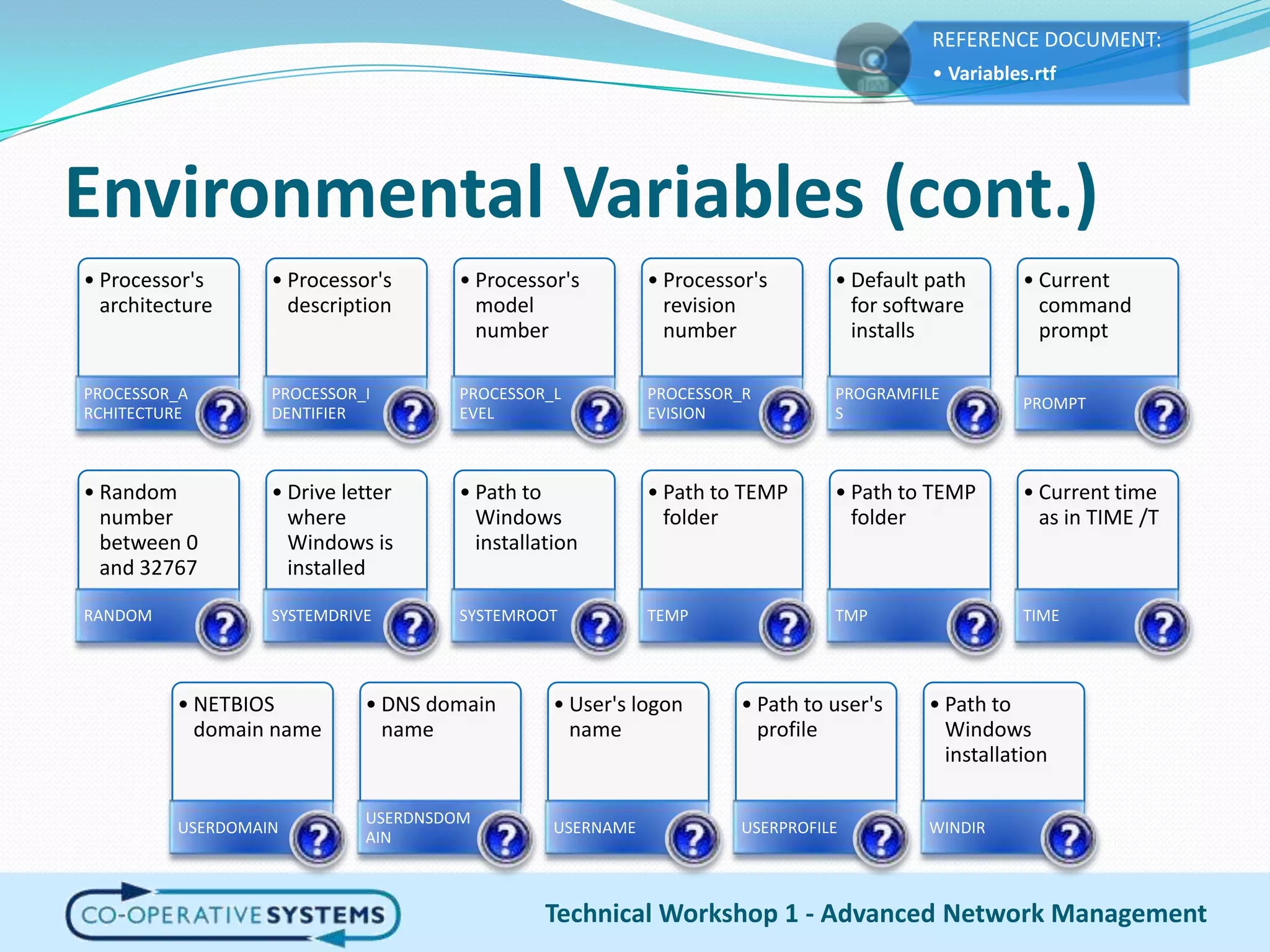 Environmental Variables (cont.)Technical Workshop 1 - Advanced Network Management