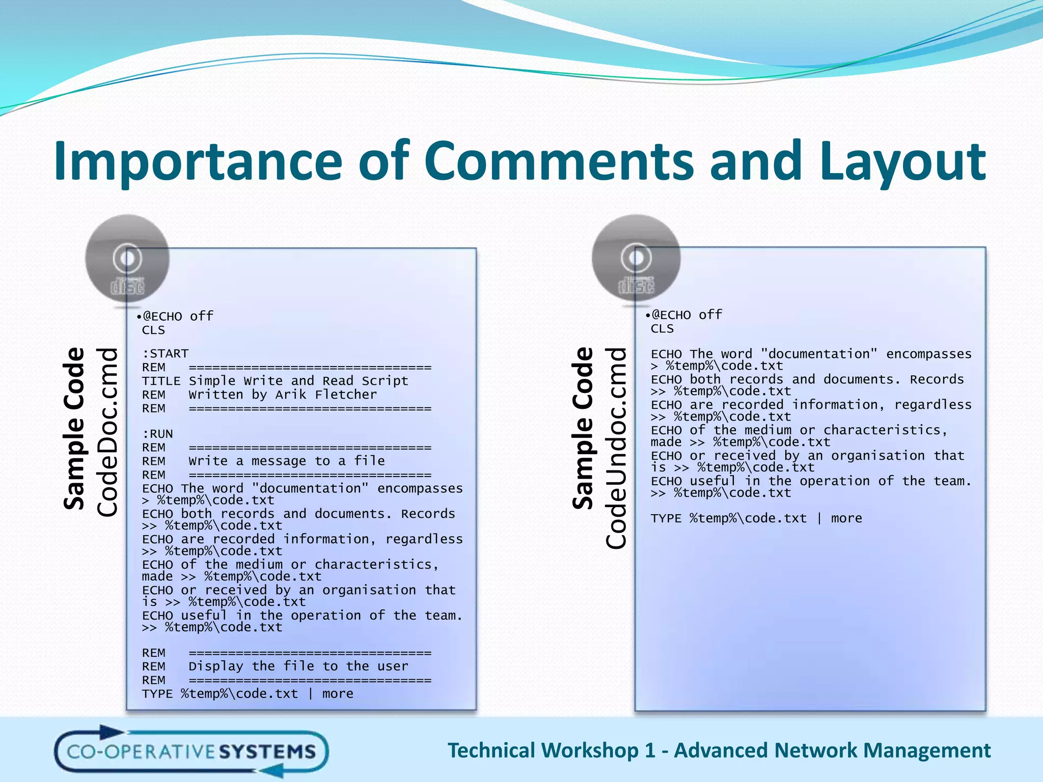 Importance of Comments and LayoutTechnical Workshop 1 - Advanced Network Management