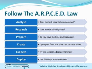 Follow The A.R.P.C.E.D. LawTechnical Workshop 1 - Advanced Network Management