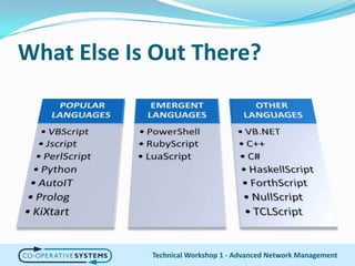 What Else Is Out There?Technical Workshop 1 - Advanced Network Management