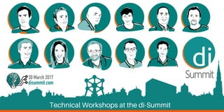 Technical Workshops at the di-Summit
 