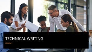 Technical Writing Lesson TECHNICAL WRITING LESSON 1.ppt used for communication coursesx | PPTX