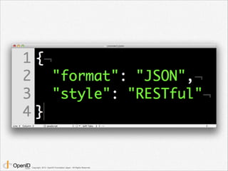 Copyright 2013 OpenID Foundation Japan - All Rights Reserved.

 