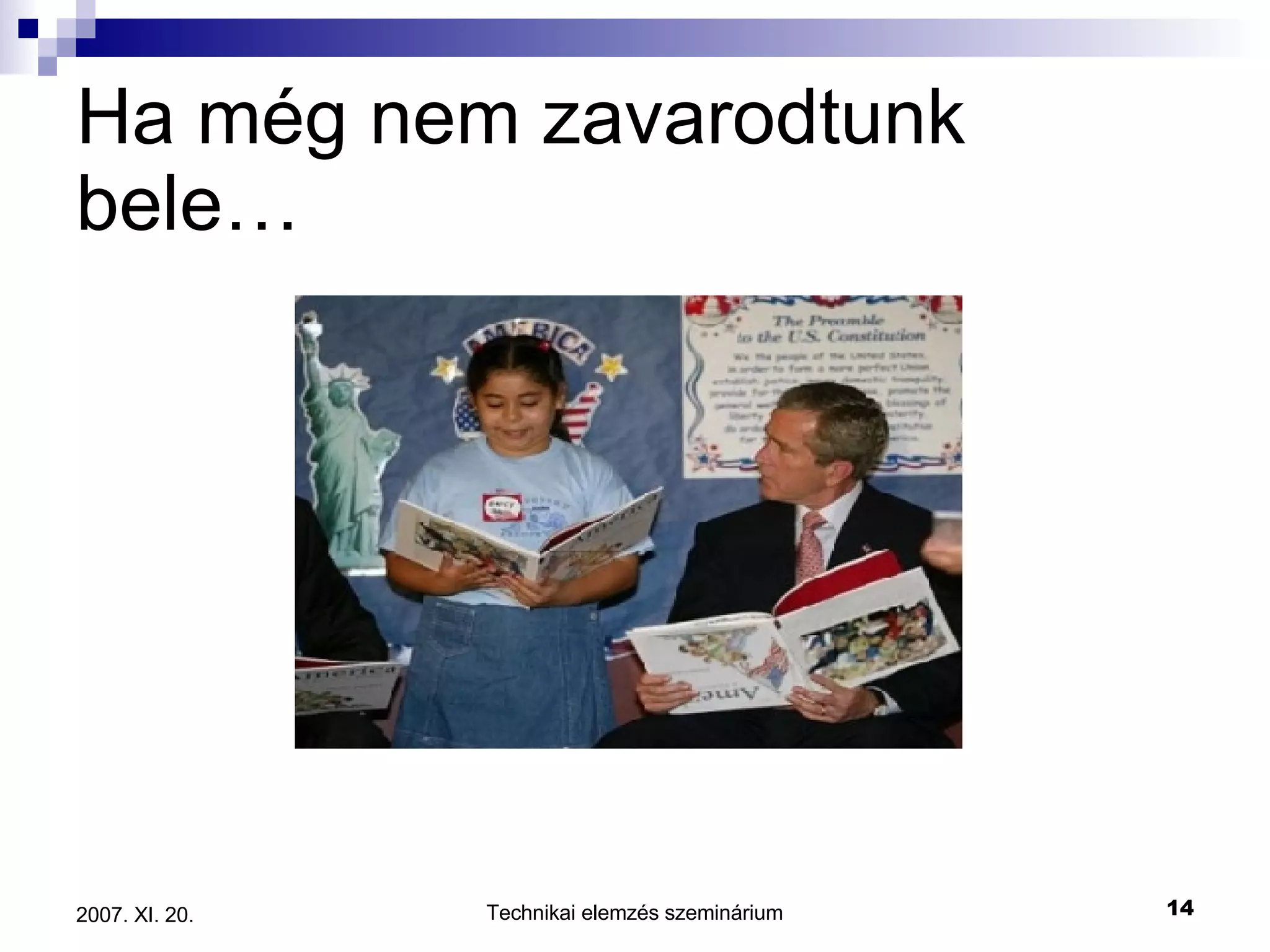 Ha még nem zavarodtunk bele… 