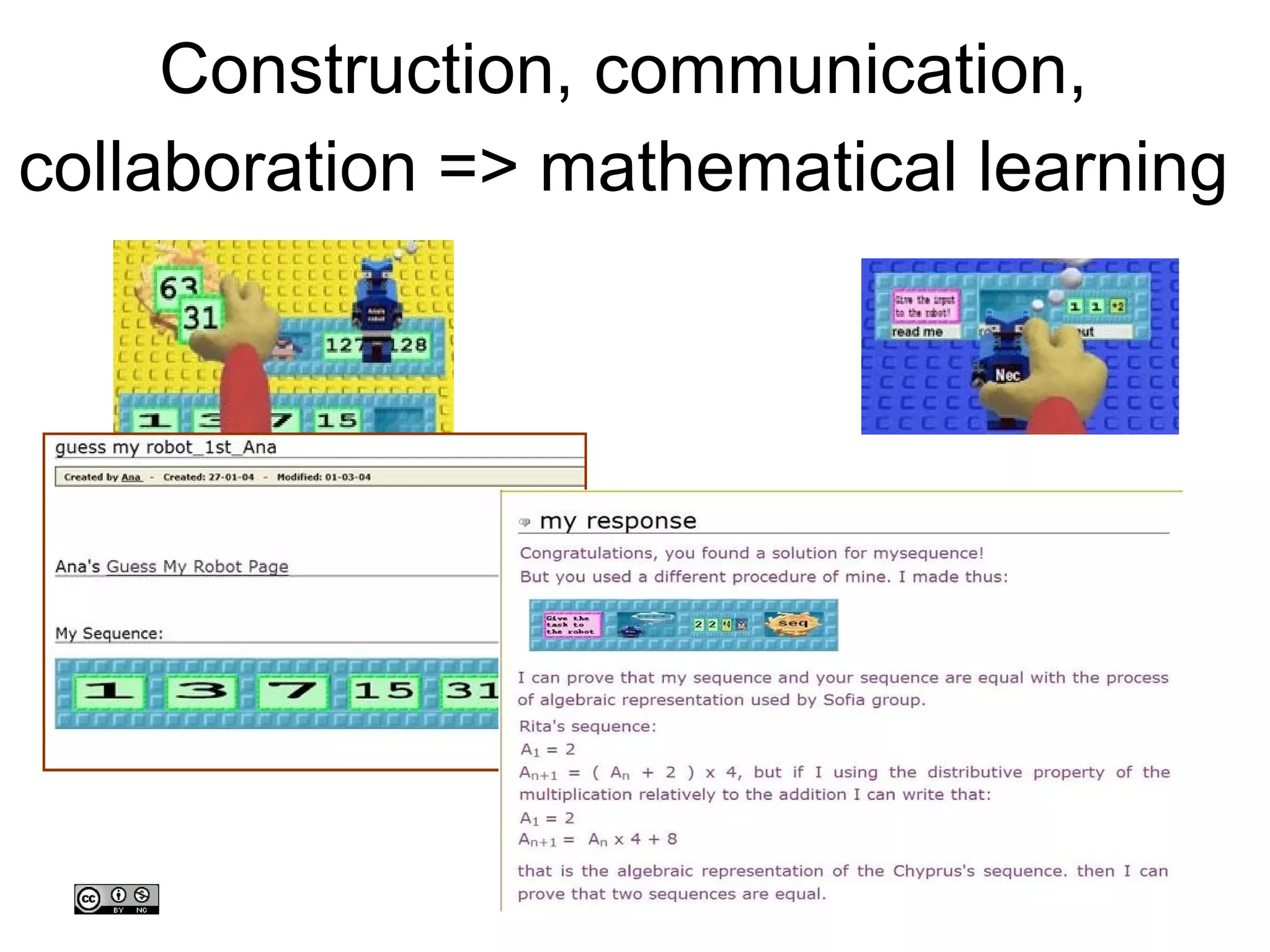 Construction, communication, collaboration => mathematical learning 
