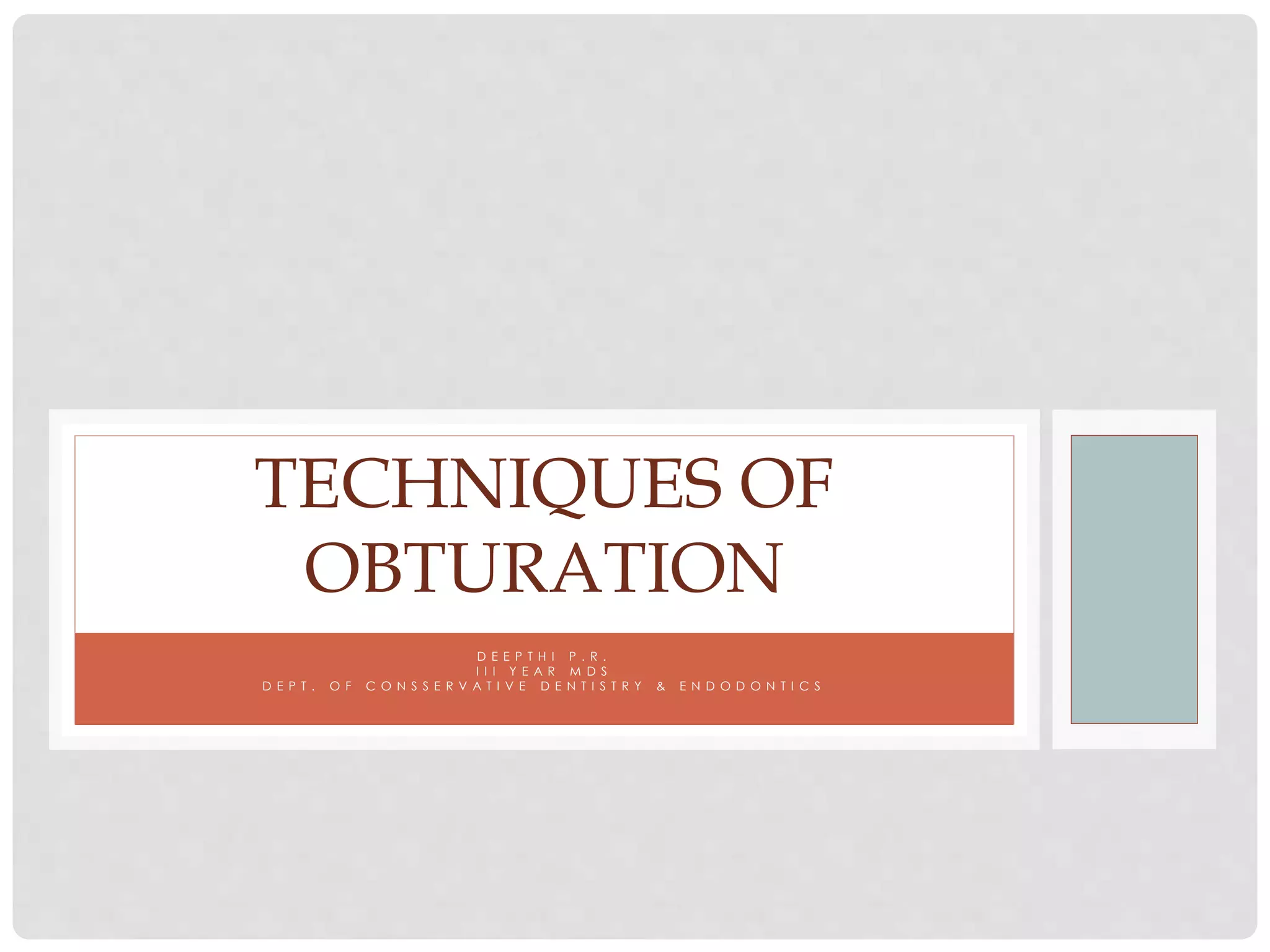 Techniques of Root Canal Obturation PPT