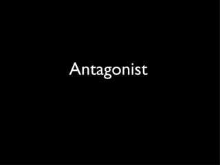 Antagonist 