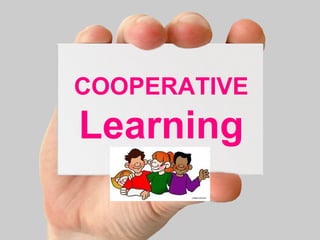 COOPERATIVE 
Learning 
 
