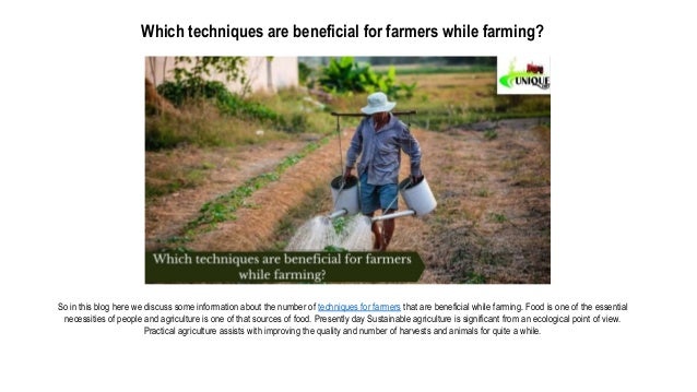 Which techniques are beneficial for farmers while farming? 2 which techniques are beneficial for farmers while farming 1 638