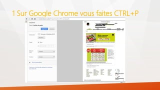 1 Sur Google Chrome vous faites CTRL+P
 
