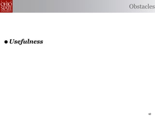 Obstacles




• Usefulness




                     60
 