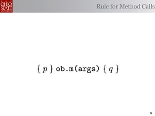 Rule for Method Calls




                   78
 