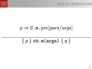 Rule for Method Calls




                   79
 