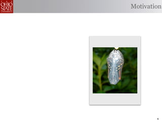 Motivation




        6
 