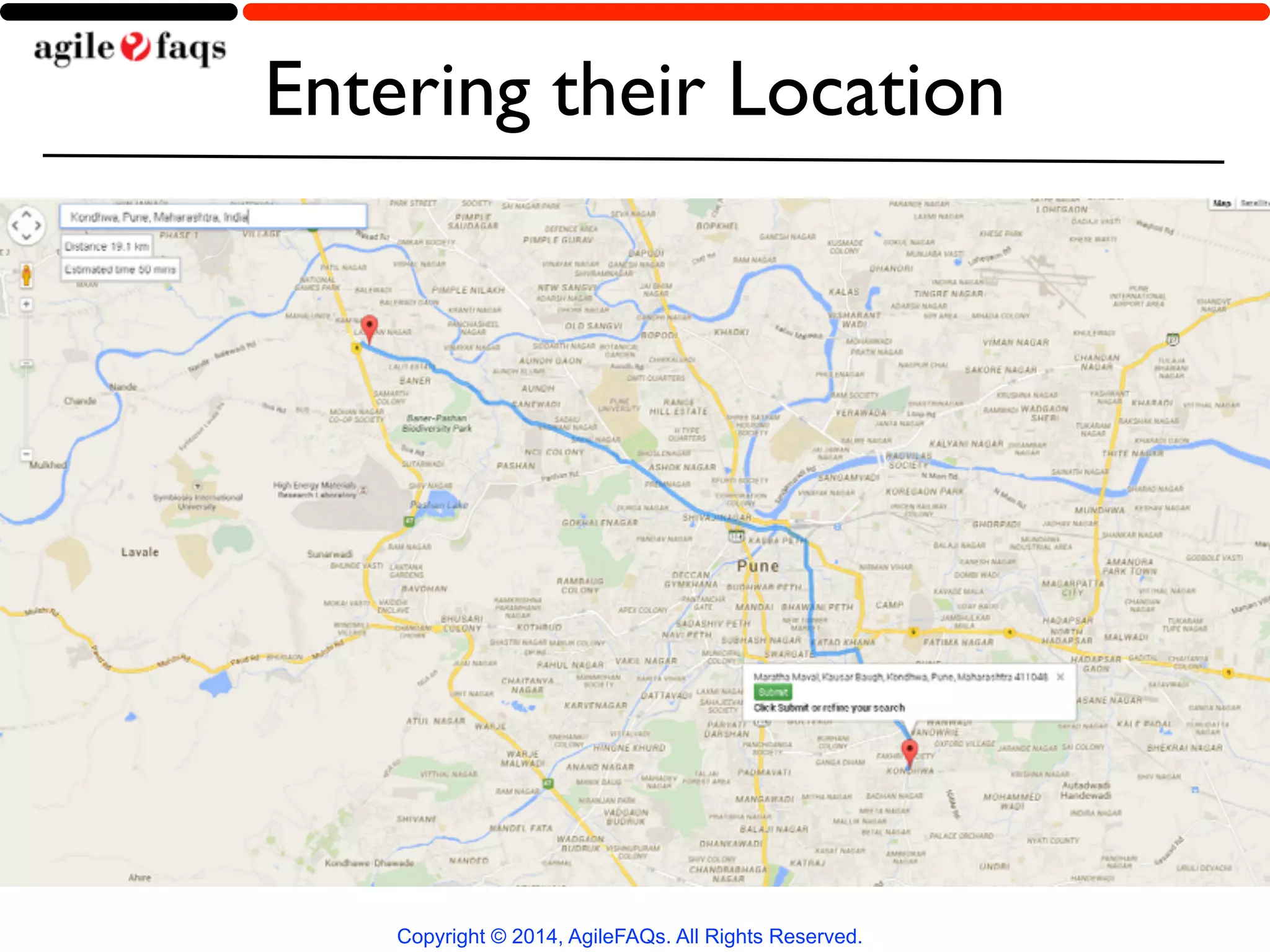 Entering their Location 
Copyright © 2014, AgileFAQs. All Rights Reserved. 
 