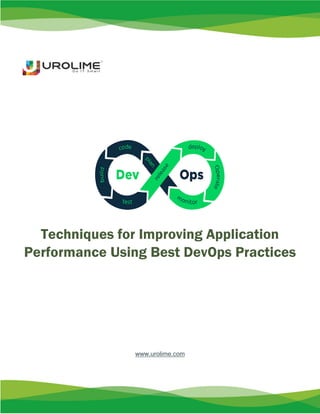 Techniques for Improving Application
Performance Using Best DevOps Practices
www.urolime.com
 
