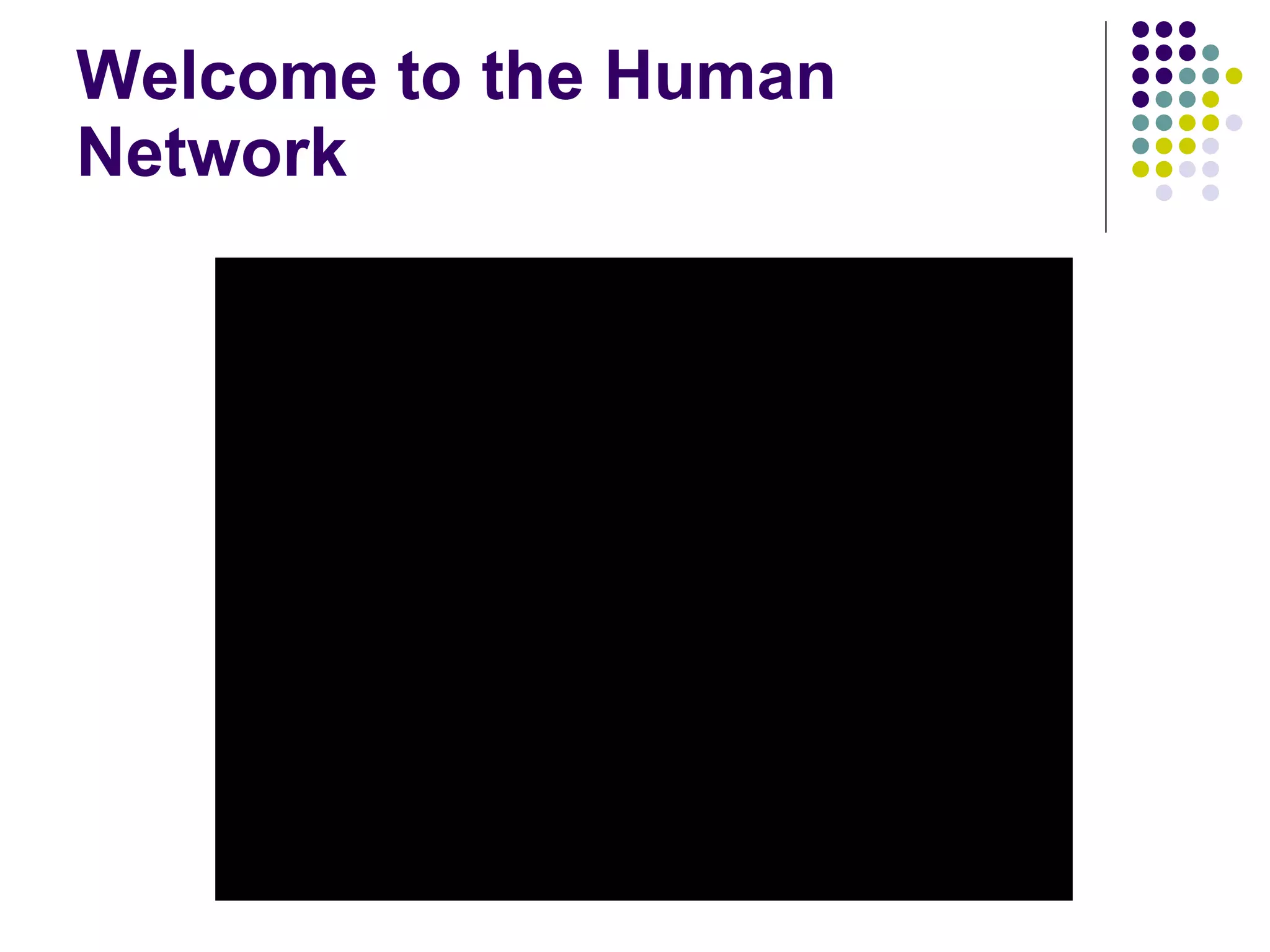 Welcome to the Human Network 
