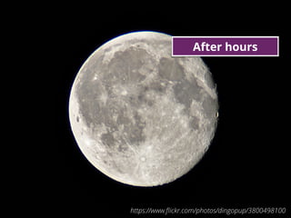 5https://www.ﬂickr.com/photos/dingopup/3800498100
After hours
 