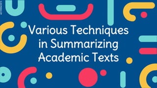 SLIDESMANIA.COM
Various Techniques
in Summarizing
Academic Texts
 