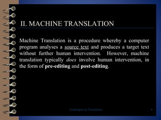 Techniques in translation, computer assisted, machine translation ...