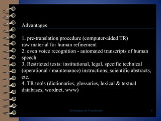 Techniques in translation, computer assisted, machine translation ...
