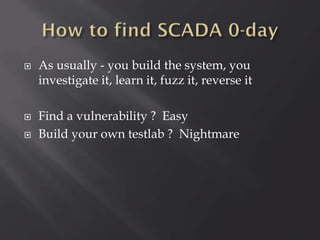 




As usually - you build the system, you
investigate it, learn it, fuzz it, reverse it
Find a vulnerability ? Easy
Build your own testlab ? Nightmare

 