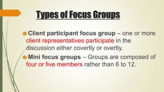 Problems related to focus groups
The researcher has less control over a group than a
one-on-one interview, thus, time can...