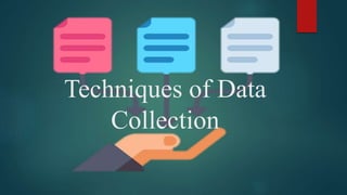 Techniques of Data Collection.pptx | Technology & Computing