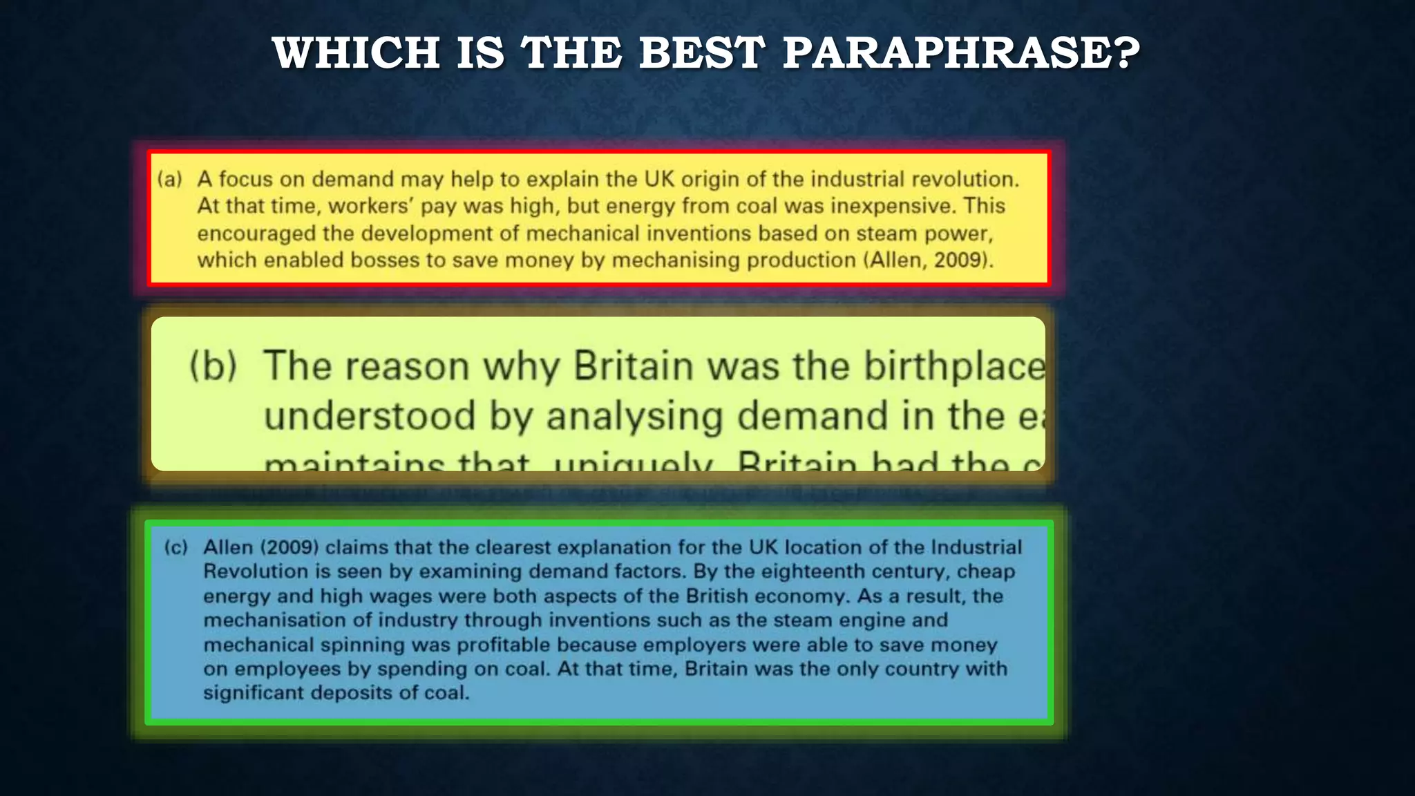 WHICH IS THE BEST PARAPHRASE?
 