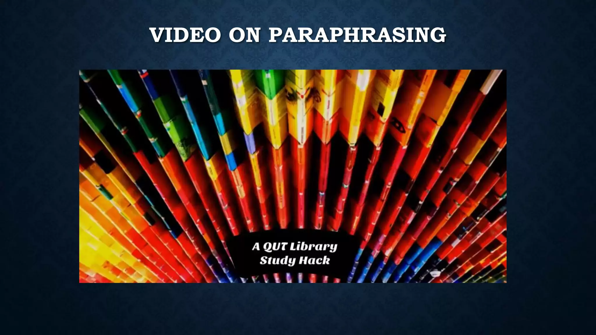 VIDEO ON PARAPHRASING
 