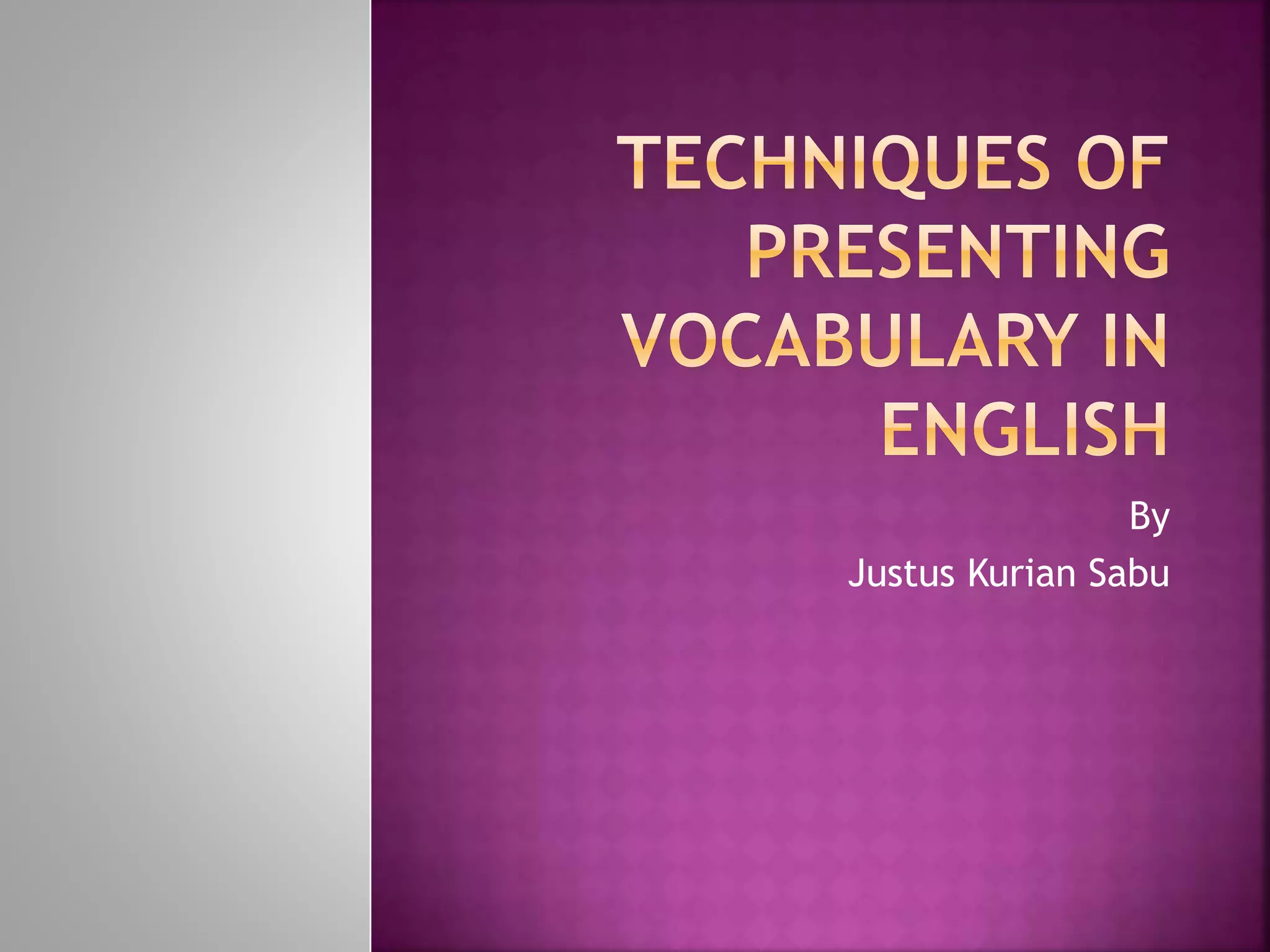 Techniques Of Presenting Vocabulary In English Ppt PPT techniques-of-presenting-vocabulary-in-english-ppt-ppt