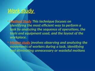 Introduction To Work Study TECHNIQUES OF SCIENTIFIC MANAGEMENT.pptx