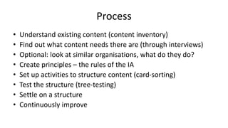 IA Principles
• Before you start creating your structure, it helps to have rules
to guide it
• When creating the structure...