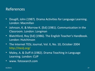 Techniques to teach drama in a language classroom | PPT