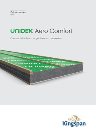 Aero Comfort
Constructief isolerend en geluidwerend dakelement
Dakelementen
België
 