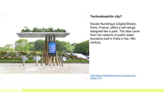 Technobiophilic city?
Escale Numérique (Digital Break),
Paris, France, offers a wifi refuge
designed like a park. The idea...