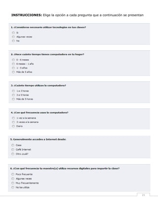 INSTRUCCIONES: Elige la opción a cada pregunta que a continuación se presentan

21

 