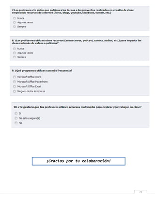 ¡Gracias por tu colaboración!

22

 