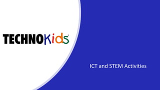 ICT and STEM Activities
 