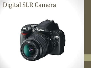 Digital SLR Camera

 