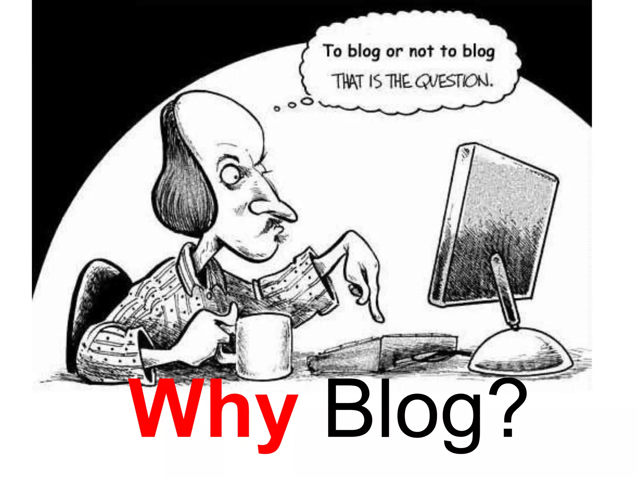 Why Blog?